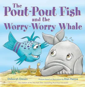 The Pout-Pout Fish and the Worry-Worry Whale (A Pout-Pout Fish Adventure) Hardcover  Picture Book, June 7, 2022